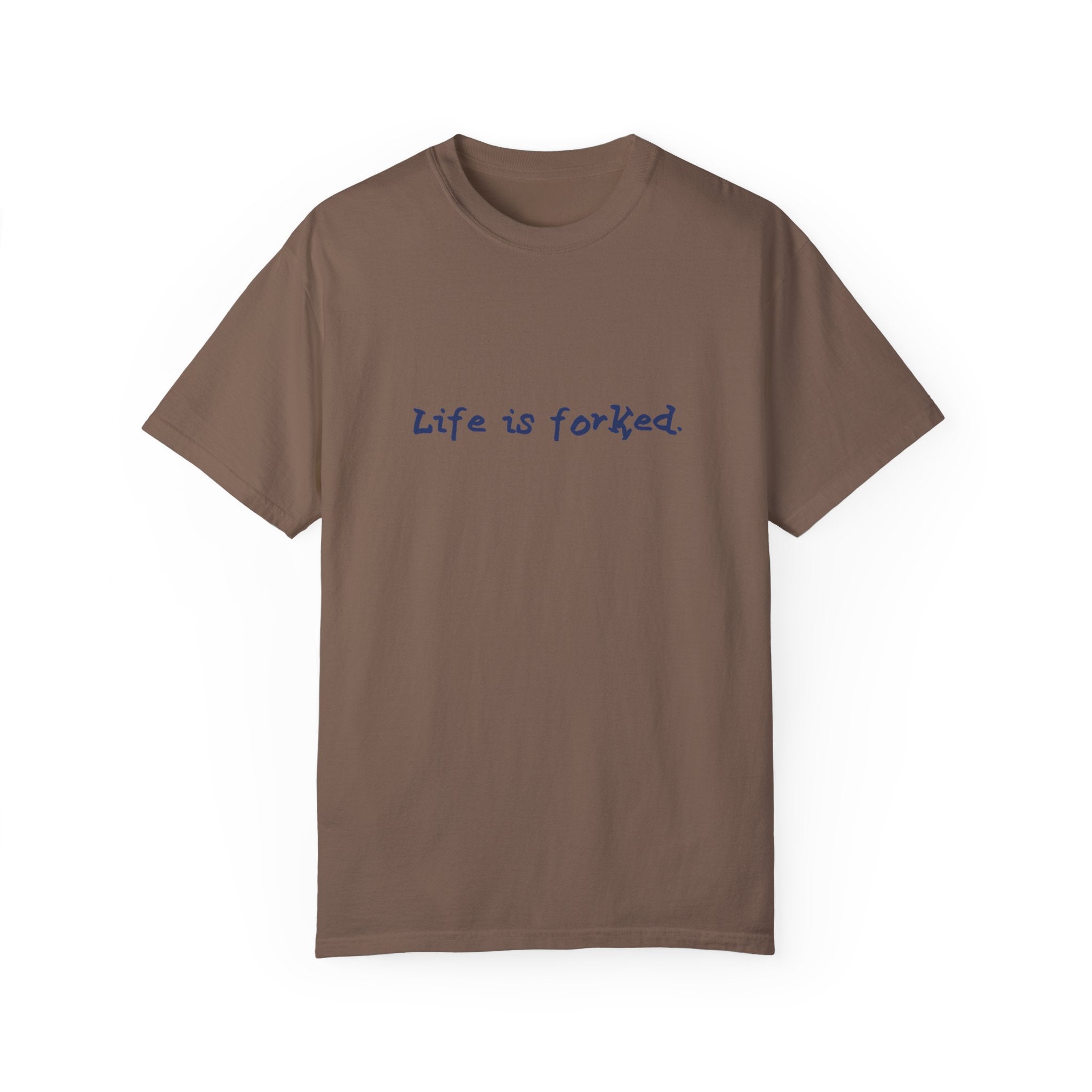 Life is Forked T-Shirt