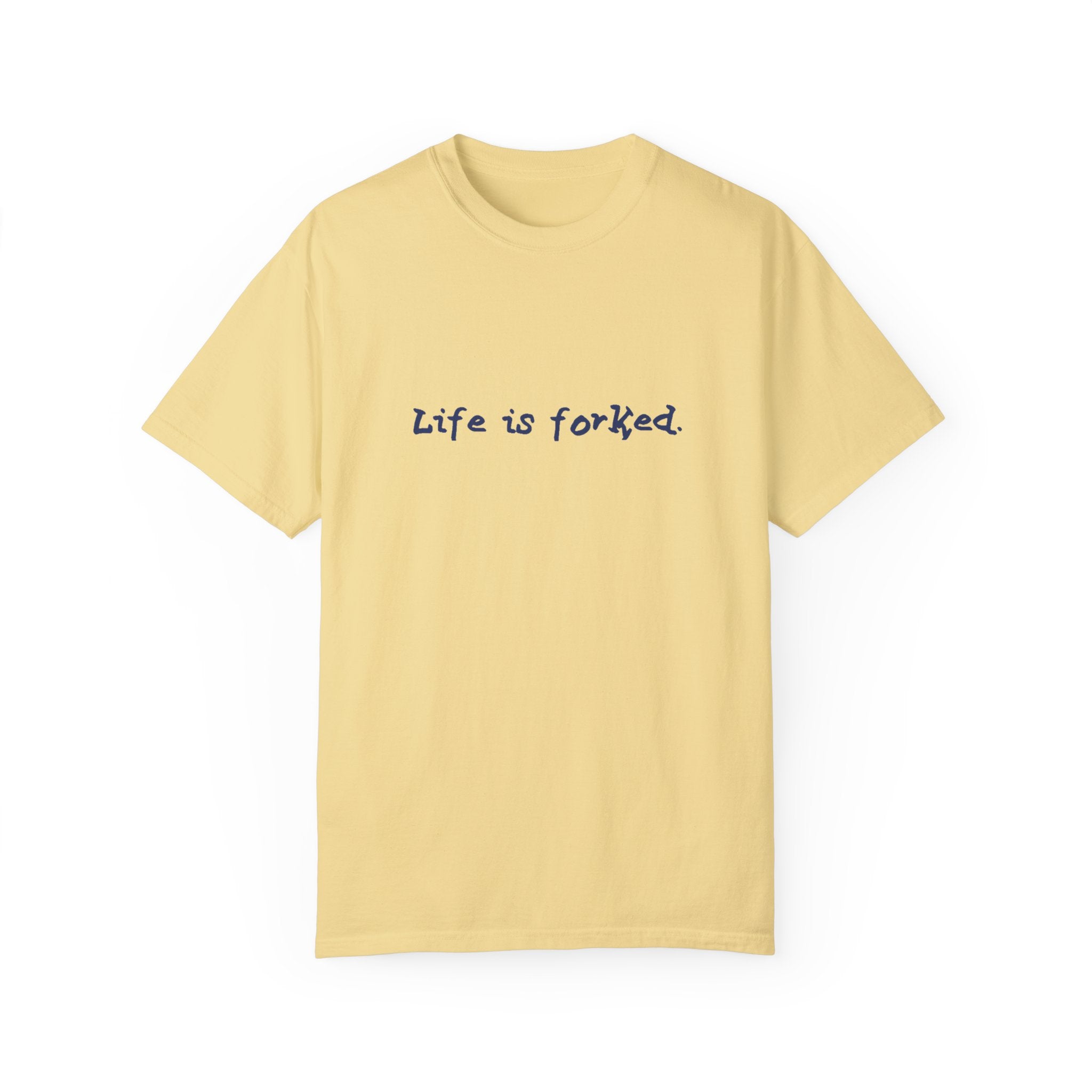 Life is Forked T-Shirt